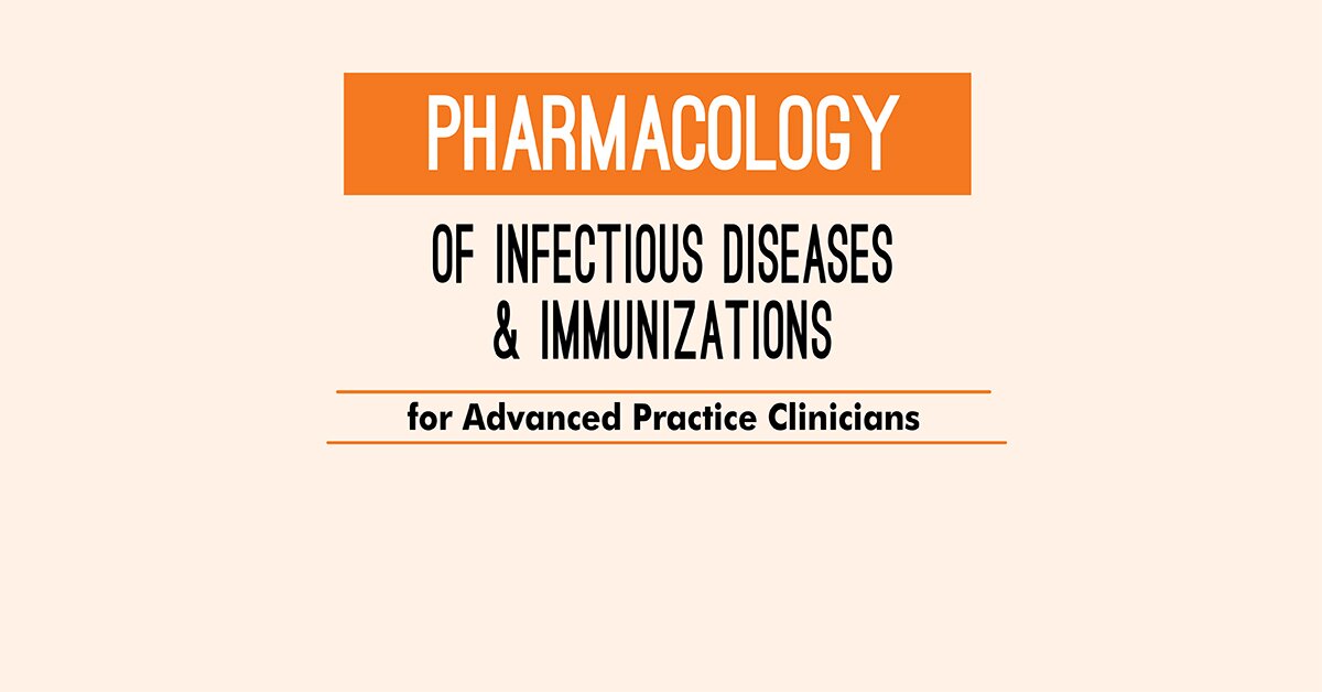 Pharmacology of Infectious Diseases & Immunizations for Advanced ...