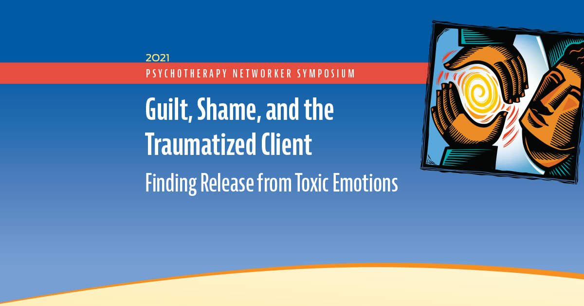Guilt, Shame, and the Traumatized Client: Finding Release from Toxic Emotions 2