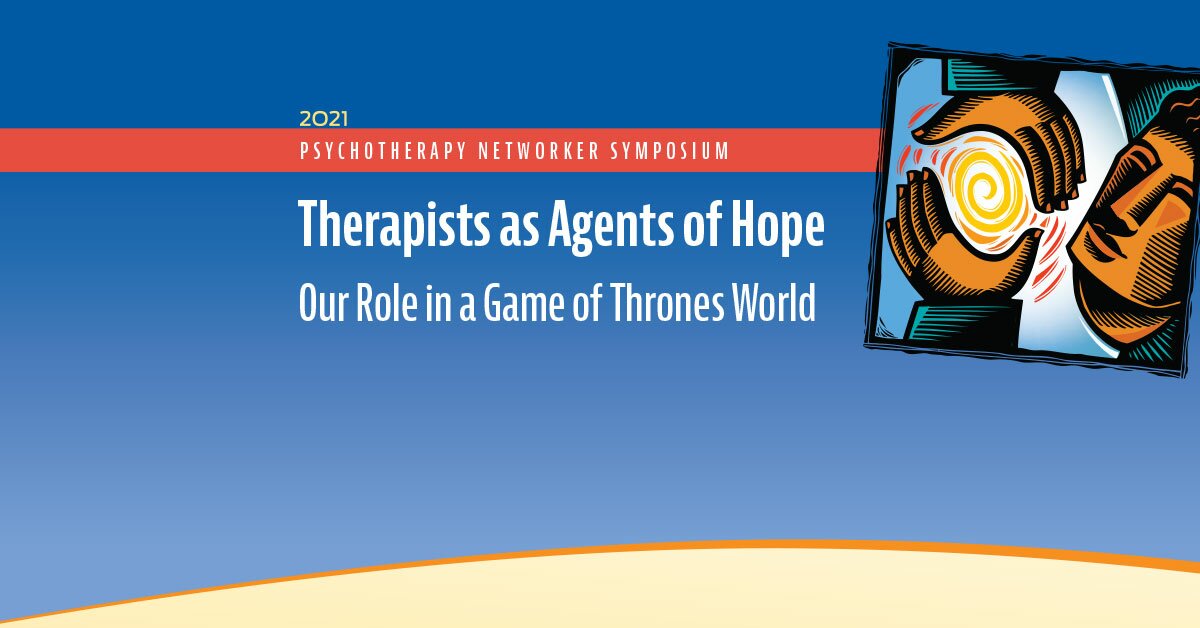 Therapists as Agents of Hope: Our Role in a Game of Thrones World 2