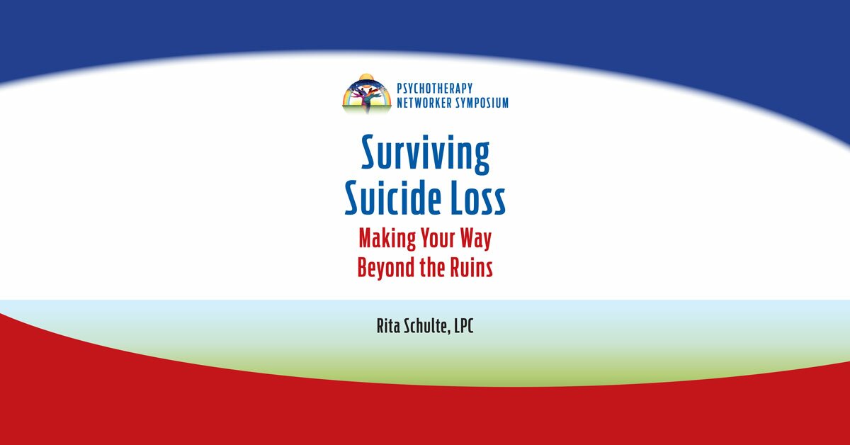 Surviving Suicide Loss: Making Your Way Beyond the Ruins 2