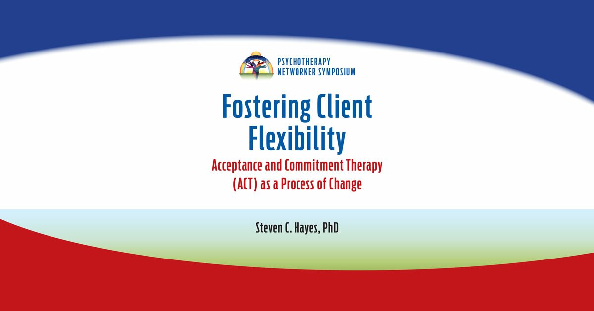 Fostering Client Flexibility: Acceptance and Commitment Therapy (ACT) as a Process of Change 2